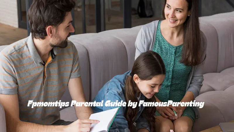 Fpmomtips Parental Guide by FamousParenting: A Complete & Practical Parenting Roadmap